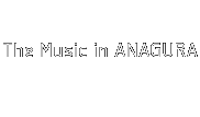 The music of ANAGURA